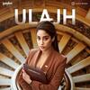 Ulajh (2024) Full Album